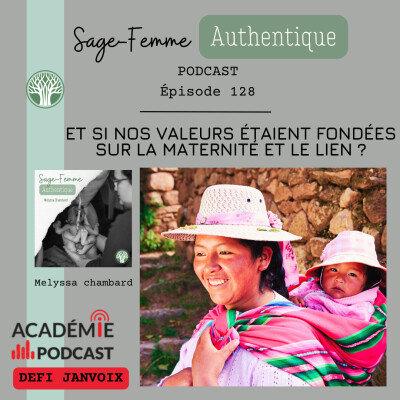 Et si nos valeurs étaient fondées sur la maternité et le lien ? EP128 cover