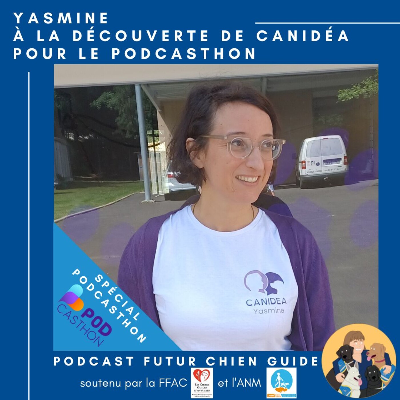 🦮🐕‍🦺 Yasmine - A la découverte de Canidéa pour le Podcasthon