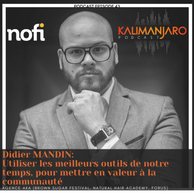 Kalimanjaro épisode #43 avec Didier MANDIN: Utiliser les meilleurs outils de notre temps, pour mettre en valeur la communauté cover