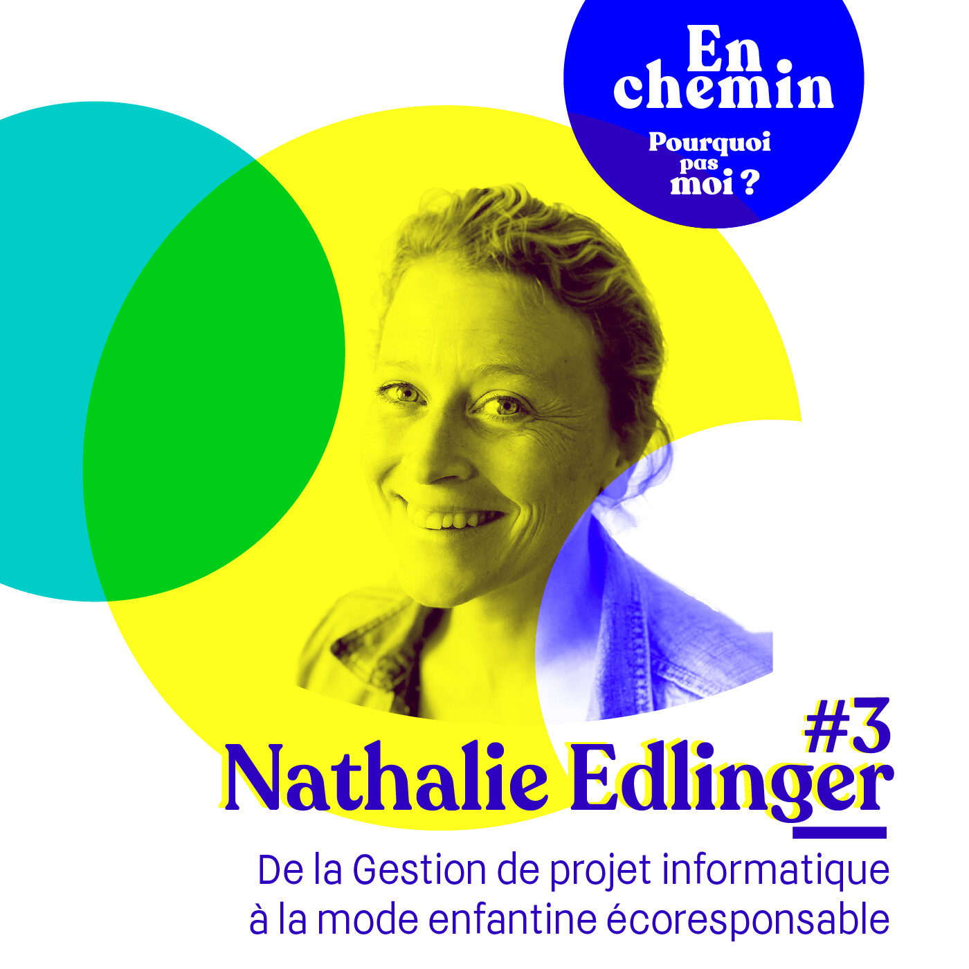 En chemin : 3 Nathalie Edlinger - De la Gestion de projet informatique à la mode enfantine écoresponsable