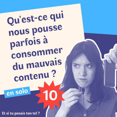 10. Qu'est-ce qui nous pousse parfois à consommer du mauvais contenu ? / Analyse d'une expérience personnelle cover