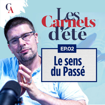 Carnets d'été : Épisode 2 - Avoir le sens du passé pour construire notre avenir - P.Y. Rougeyron - # politique cover
