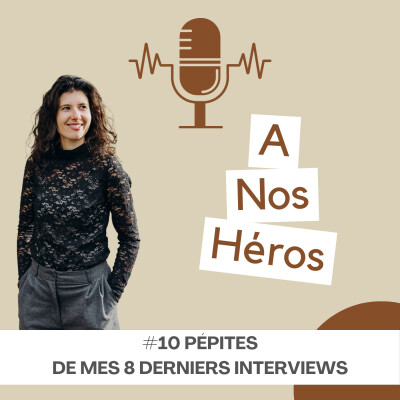 9. [SYNTHESE] - Les 10 pépites transmises dans les 8 derniers interviews cover