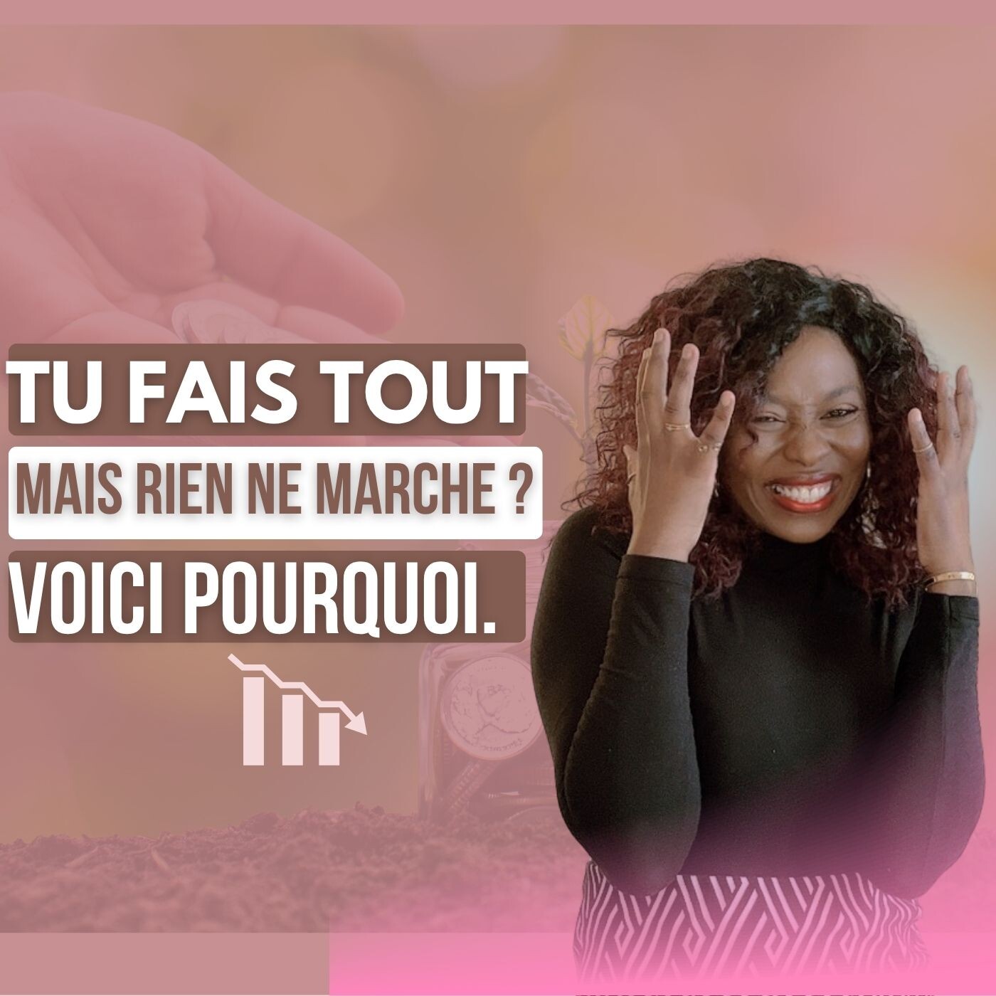 3.83 Tu fais tout mais rien ne marche ? Découvre pourquoi !