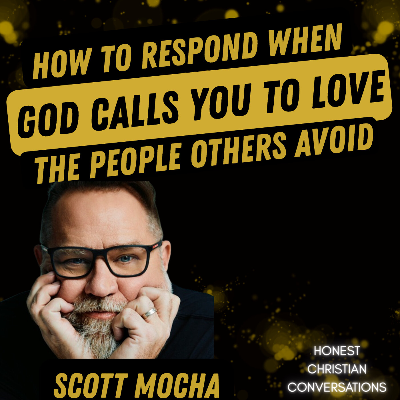 How to Respond When God Calls You to Love the People Others Avoid