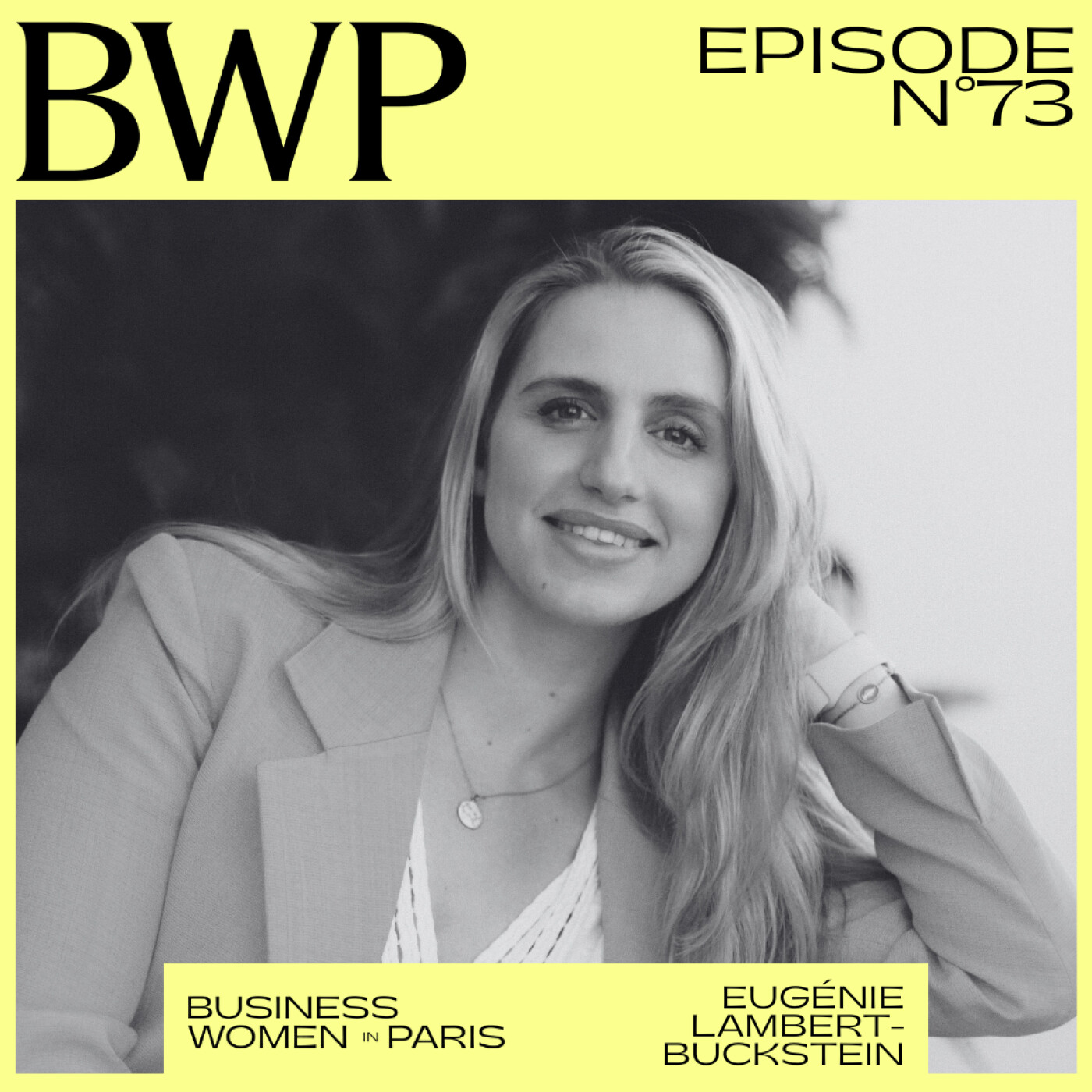 #73. « L'échec nous construit » avec Eugénie Lambert Buckstein, fondatrice de Bloom