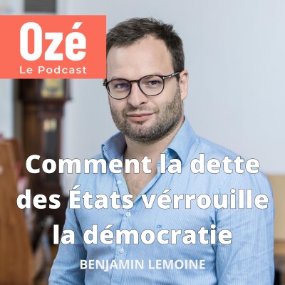 Comment la dette des États vérrouille la démocratie - Benjamin Lemoine #rediff de l'été cover