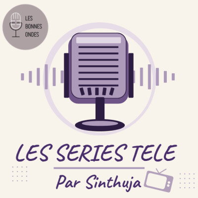 Les séries préférées de notre chroniqueuse Sinthuja cover