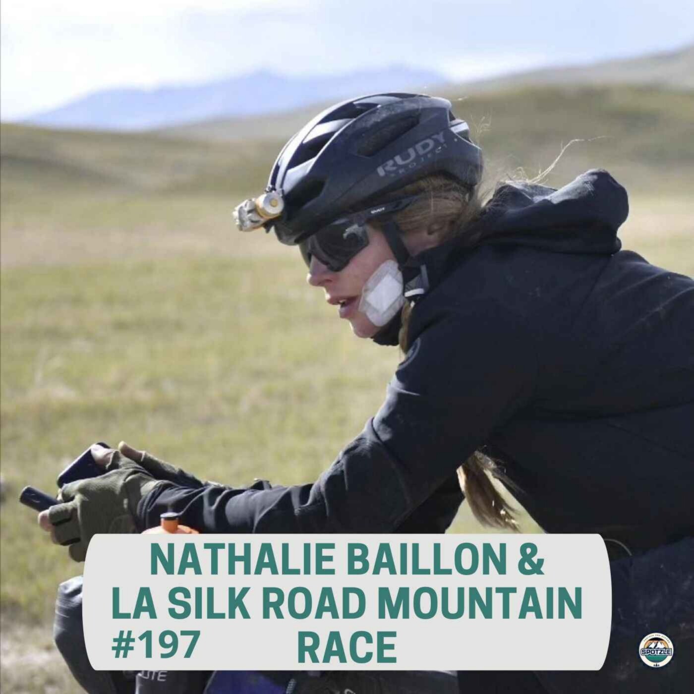 Episode 197 - Nathalie Baillon & la Silk Road Mountain Race
