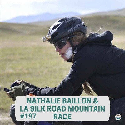 Episode 197 - Nathalie Baillon & la Silk Road Mountain Race cover