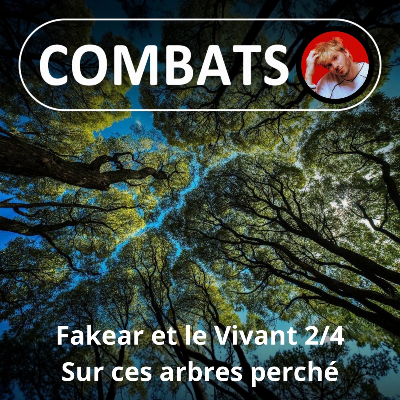 Fakear et le monde Vivant 2/4 : Sur un séquoia perché...