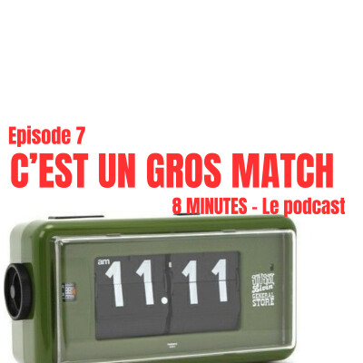 Episode 7 : C'est un gros match cover