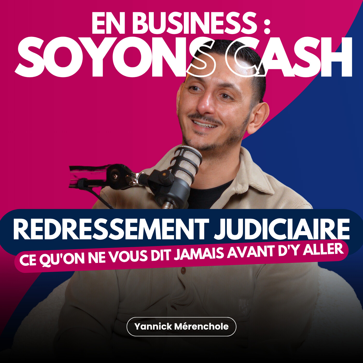 Impayé, redressement judiciaire, liquidation : la vérité d'un dirigeant qui a tout vécu, Yannick Merenchole episode artwork