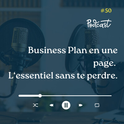 3 Minutes Pour Entreprendre #50 - Business Plan en une page - L'essentiel sans te perdre cover