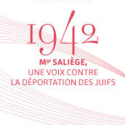 1942, Mgr Saliège. Une voix contre la déportation des juifs cover