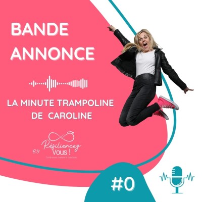 BANDE ANNONCE - LA MINUTE TRAMPOLINE DE CAROLINE cover