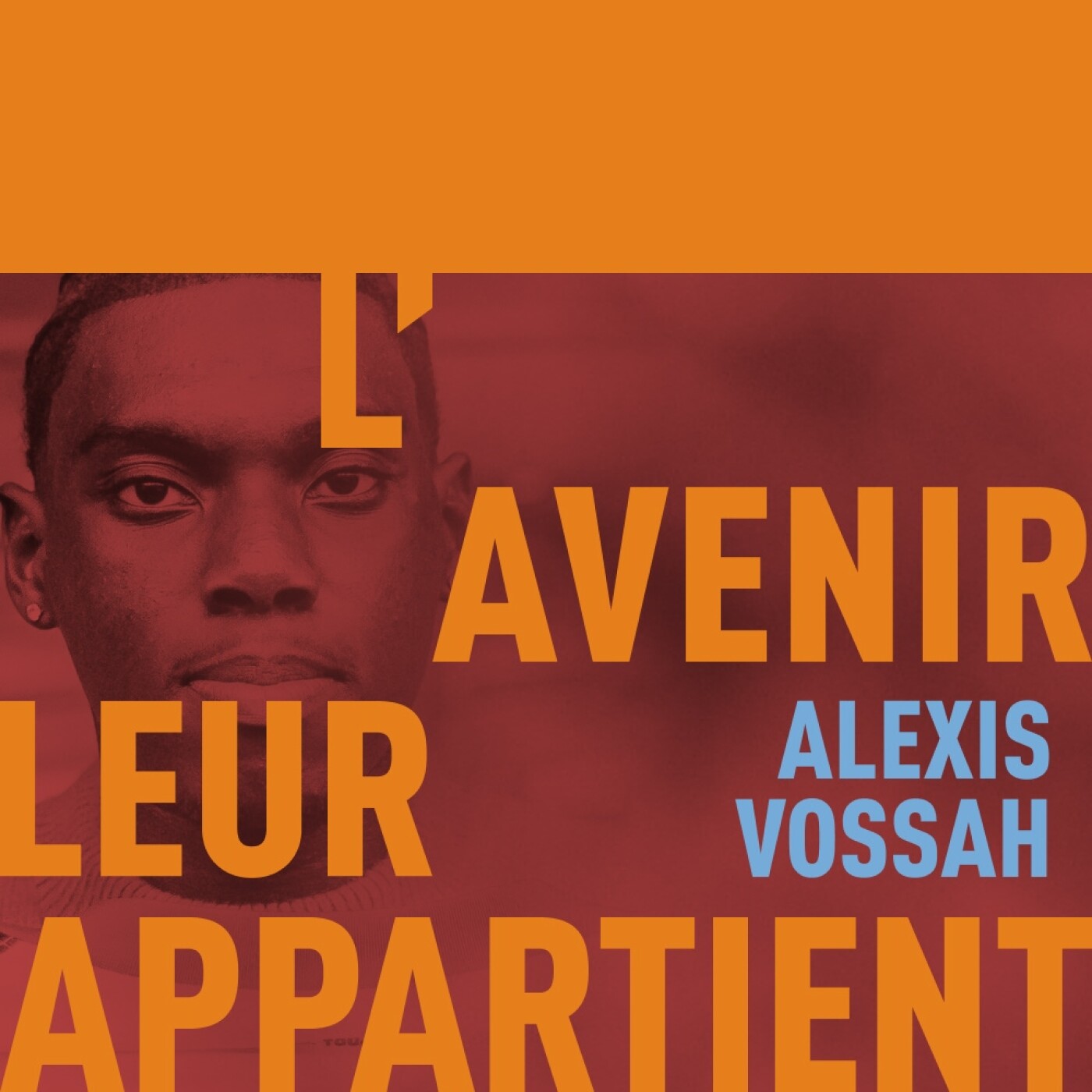 Alexis Vossah, le tube de l’année