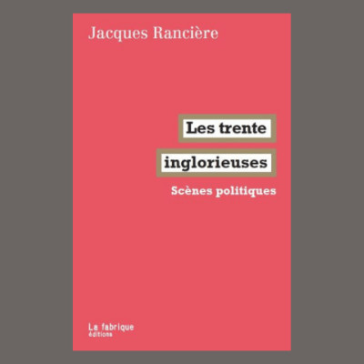 Jacques Rancière - Les trente inglorieuses cover