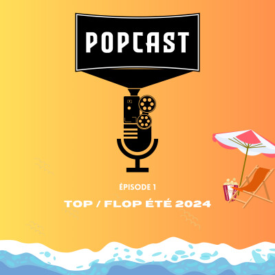 EP 1 : TOP/FLOP de l'été 2024 cover