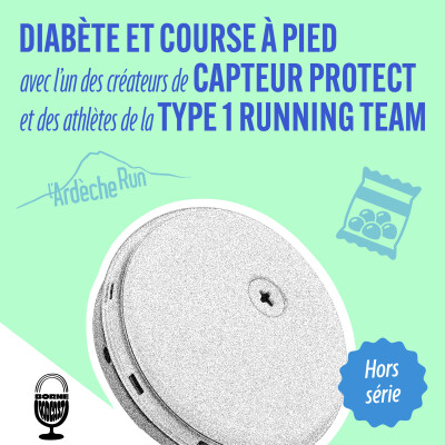 Diabète et course à pied avec l’un des créateurs de Capteur Protect et des athlètes de la Type 1 Running Team cover