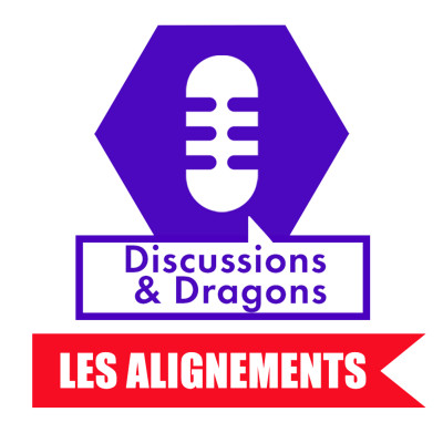 Discussions & Dragons #8 Les alignements cover