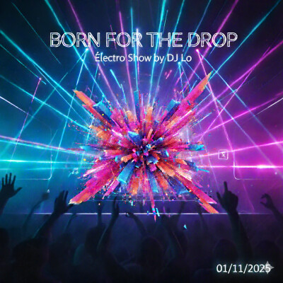 BORN FOR THE DROP electro show by dj 01.11.25 cover