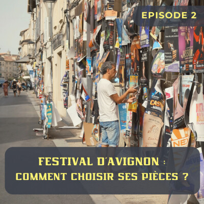 Festival d'Avignon (2/3) : comment choisir ses pièces ? cover