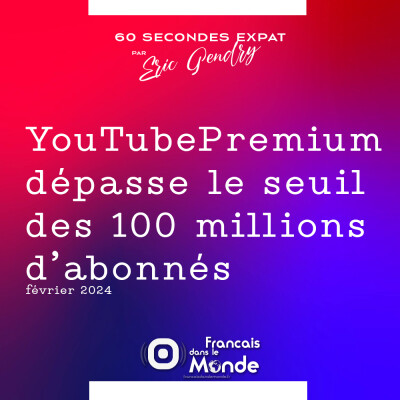 YouTube Premium dépasse le seuil des 100 millions d'abonnés cover