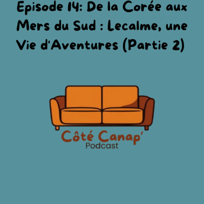 De la Corée aux Mers du Sud : Les Lecalme, une Vie d'Aventures (Partie2) cover