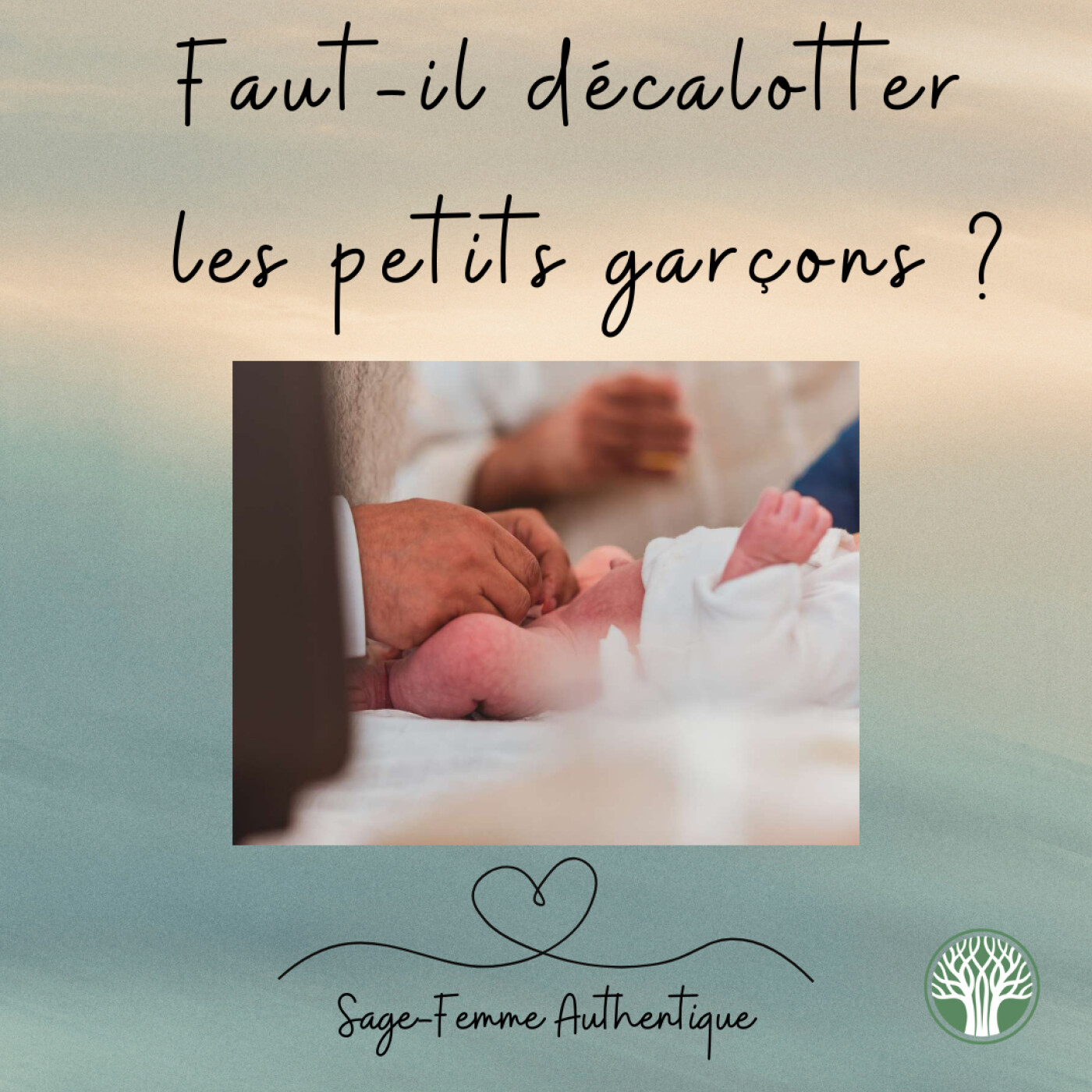 Faut-il décalotter  les petits garçons ? QSF47