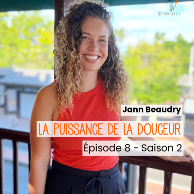 Jann Beaudry - la puissance de la douceur - Saison 2 Ep 8 cover