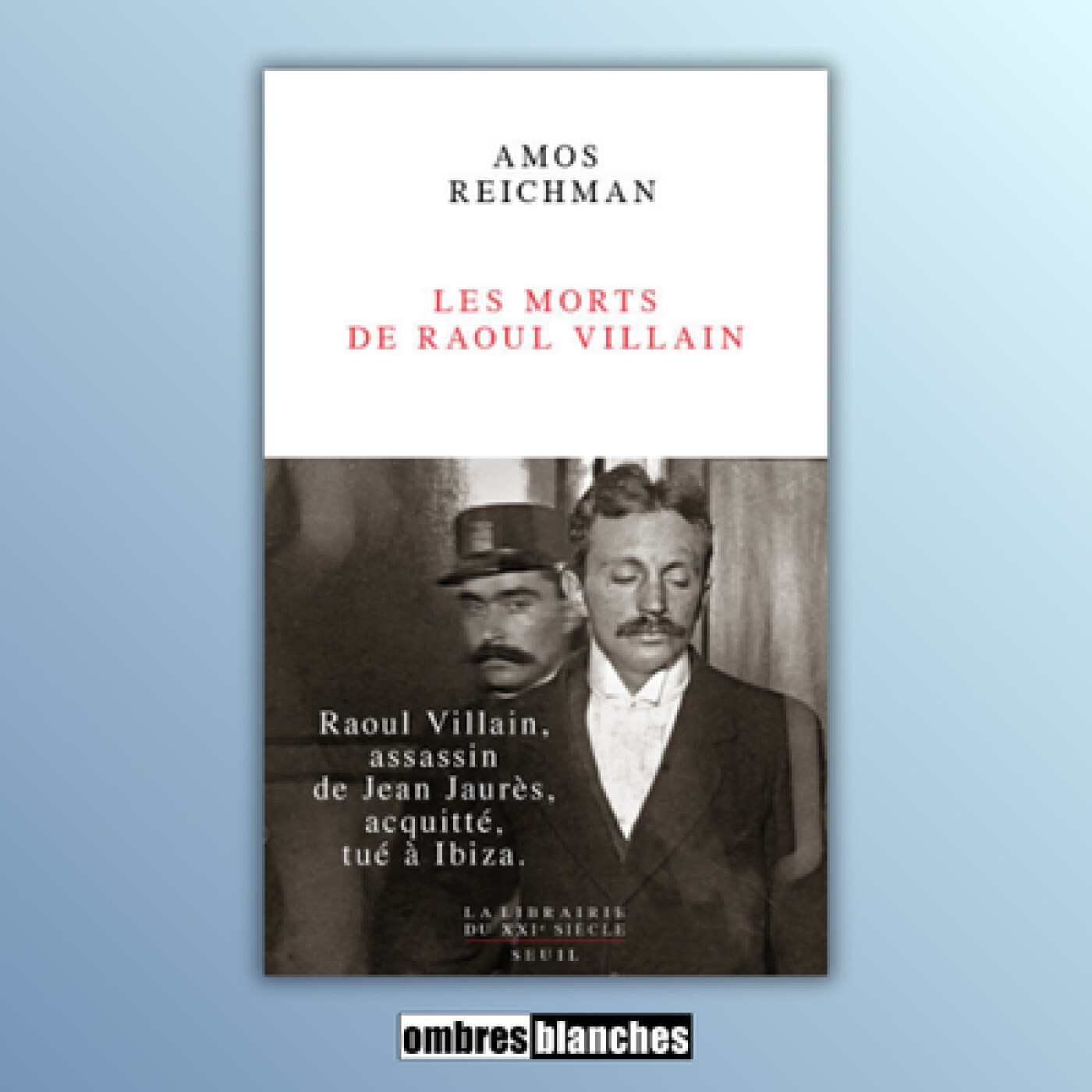 Amos Reichman → Les Morts de Raoul Villain