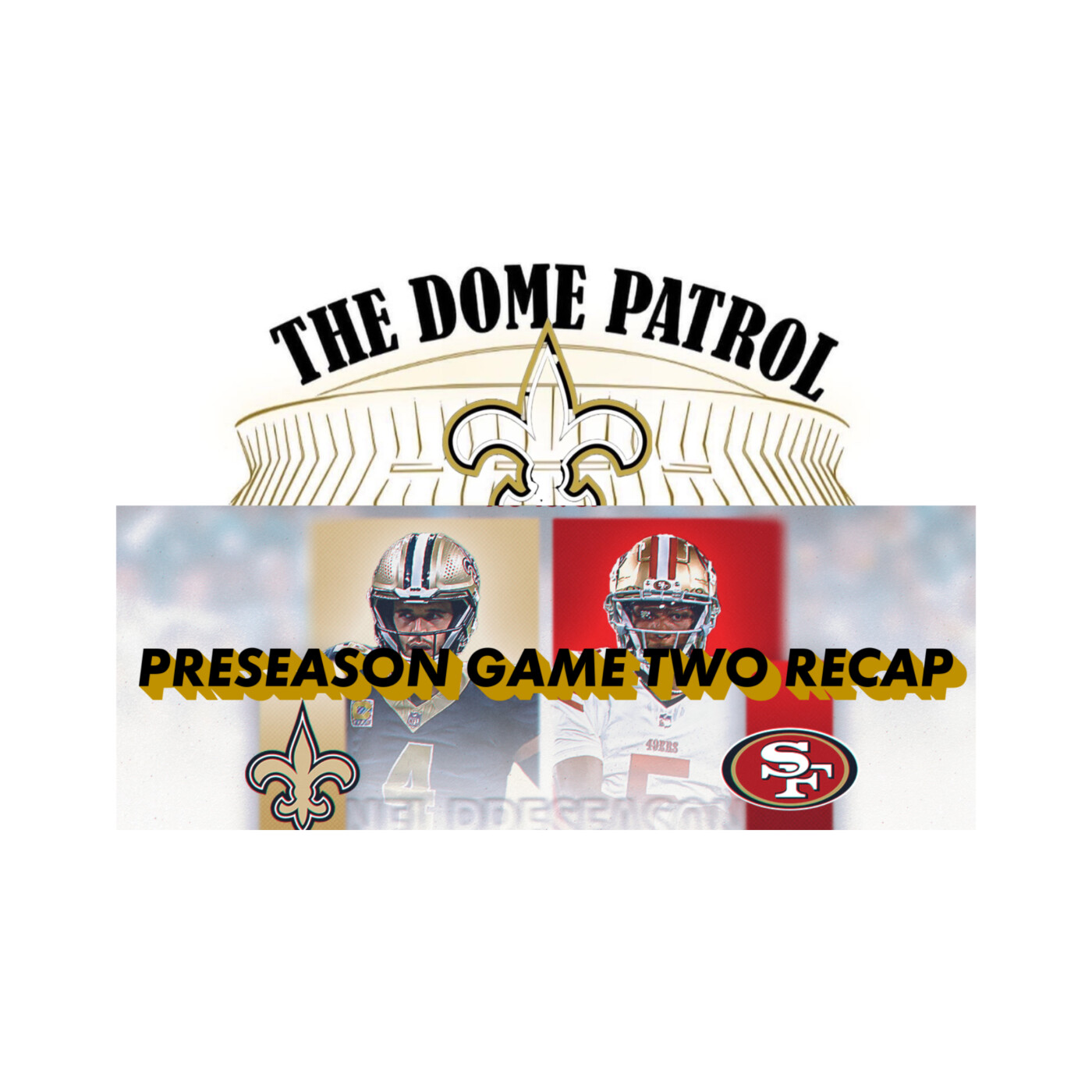 Saints vs 49ers - Preseason Game Two Recap