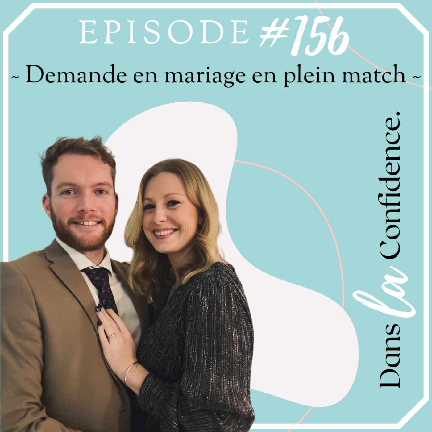 Podcast MARIAGE - Dans la Confidence