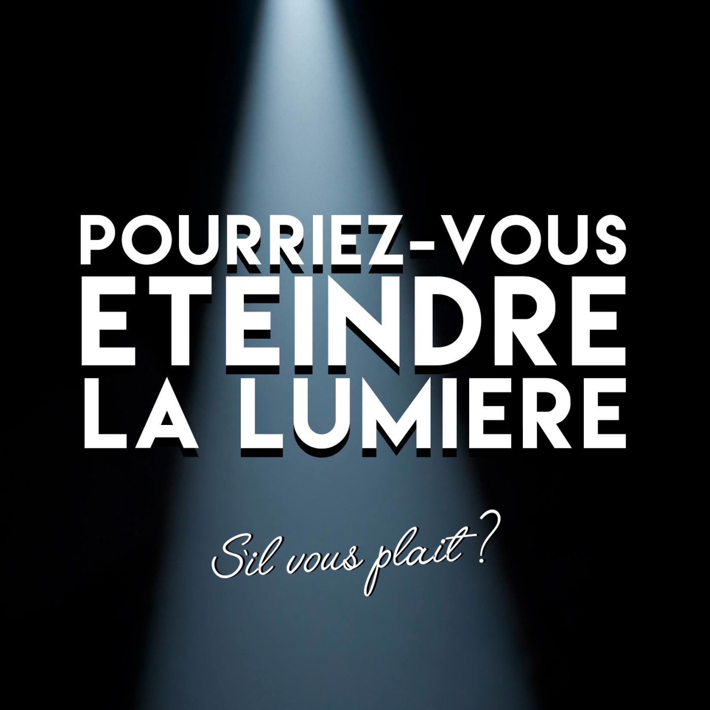 Episode n°58: Pourriez-vous éteindre la lumière, s'il vous plaît