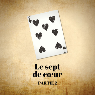 Le sept de cœur - Partie 2/6 cover