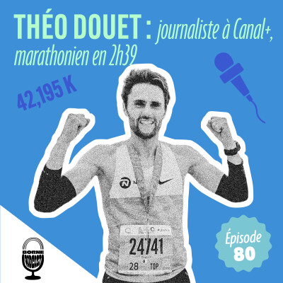 Théo Douet : journaliste à Canal+, marathonien en 2h39 cover