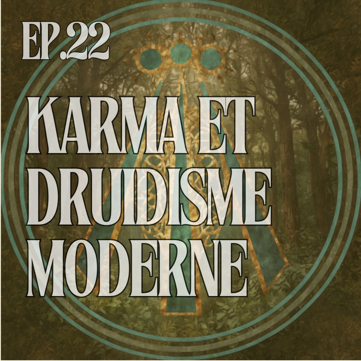 Karma et druidisme moderne, comprendre la loi des récoltes, les schémas répétitifs et le pardon episode artwork