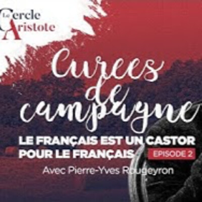 Curées de campagne #2 : Le français est un castor pour le français - P.Y. Rougeyron - # politique cover