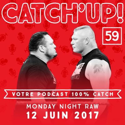 Catch'up! #59 : WWE Raw du 12 juin 2017 cover