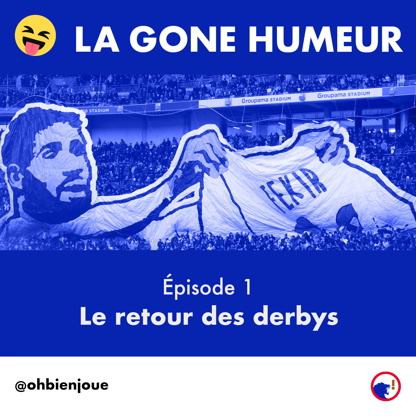 La Gone Humeur - Épisode 1 - Le retour des derbys episode artwork