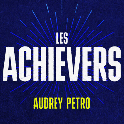 Les Achievers : pourquoi ce projet ? cover