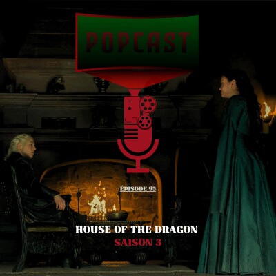 EP 95 : House Of the Dragon ( saison 3 ) cover