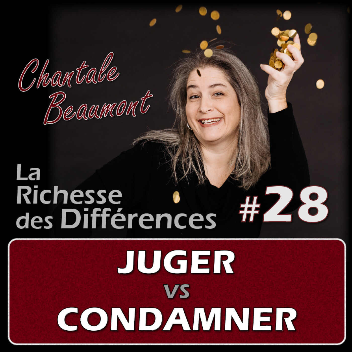 Comment utiliser le jugement sans se condamner...pour plus de liberté d'être - E28