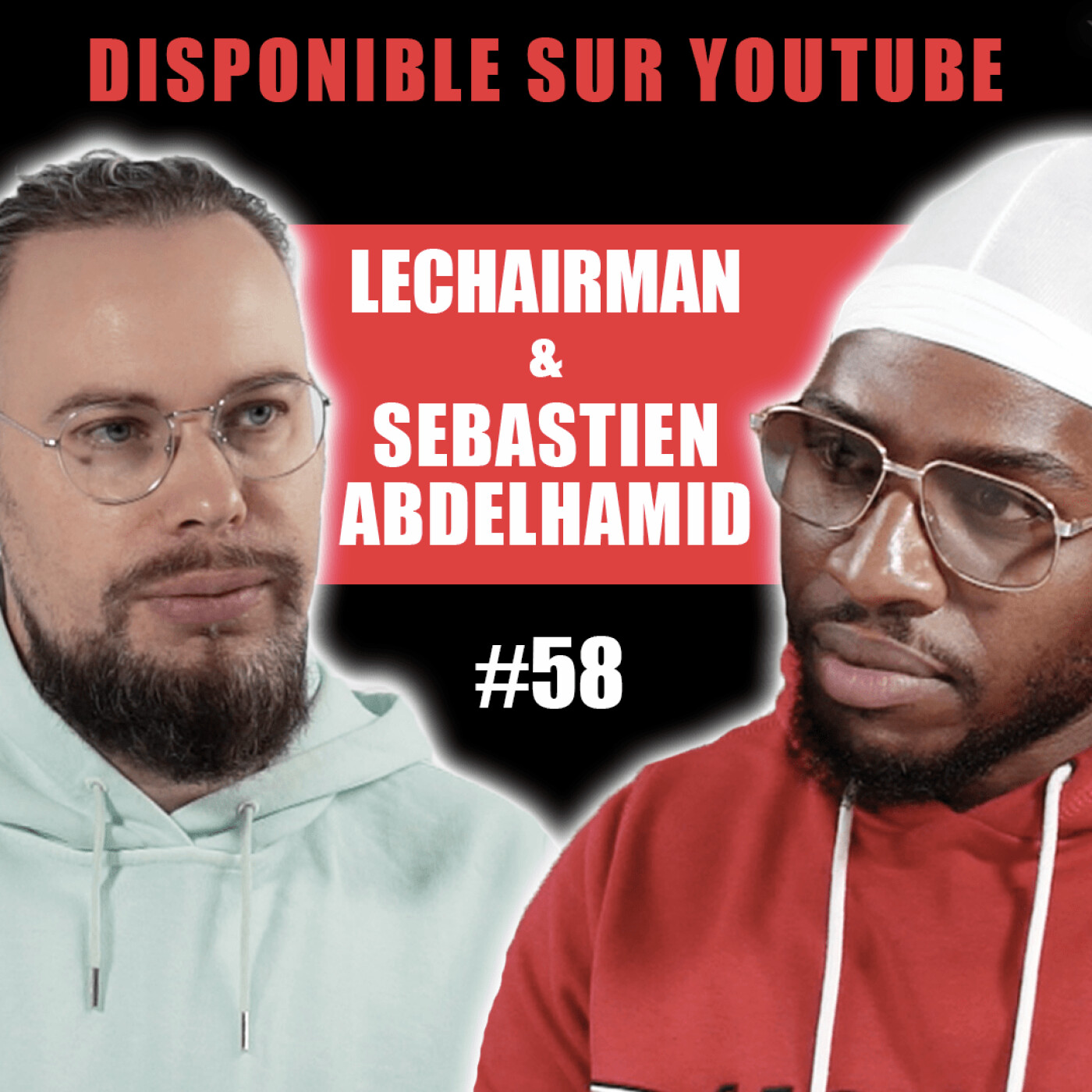 #58 LeChairman & Sébastien AbdelHamid parlent Canteleu, Handicap, Rap, Oxmo, Clique, Mouloud Achour
