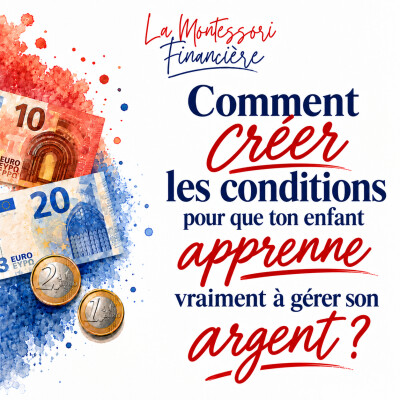 37. Comment créer les conditions pour que ton enfant apprenne vraiment à gérer son argent ? cover
