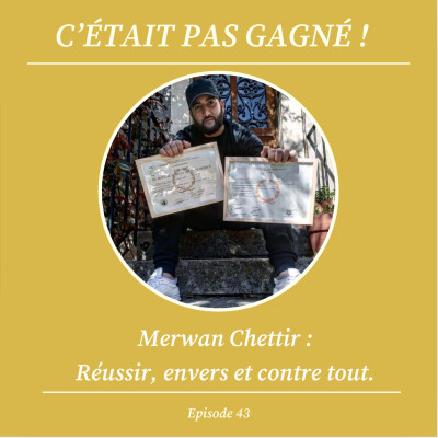 Merwan Chettir : Réussir envers et contre tout cover