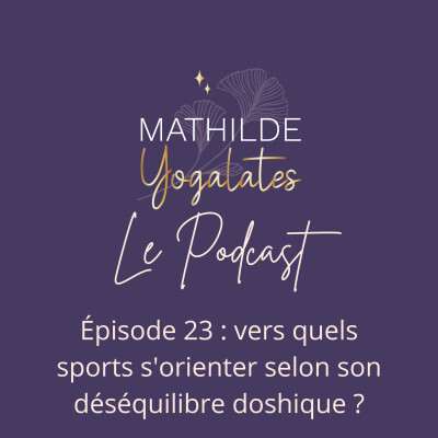 23 : vers quels sport s'orienter selon son déséquilibre doshique ? cover