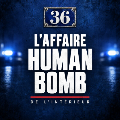 01. L'affaire "Human Bomb" - de l'intérieur cover