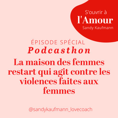 Podcasthon : La maison des femmes restart qui agit contre les violences faites aux femmes cover